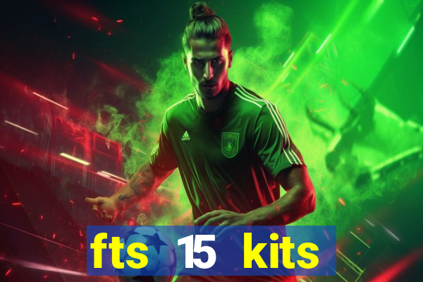 fts 15 kits manchester united